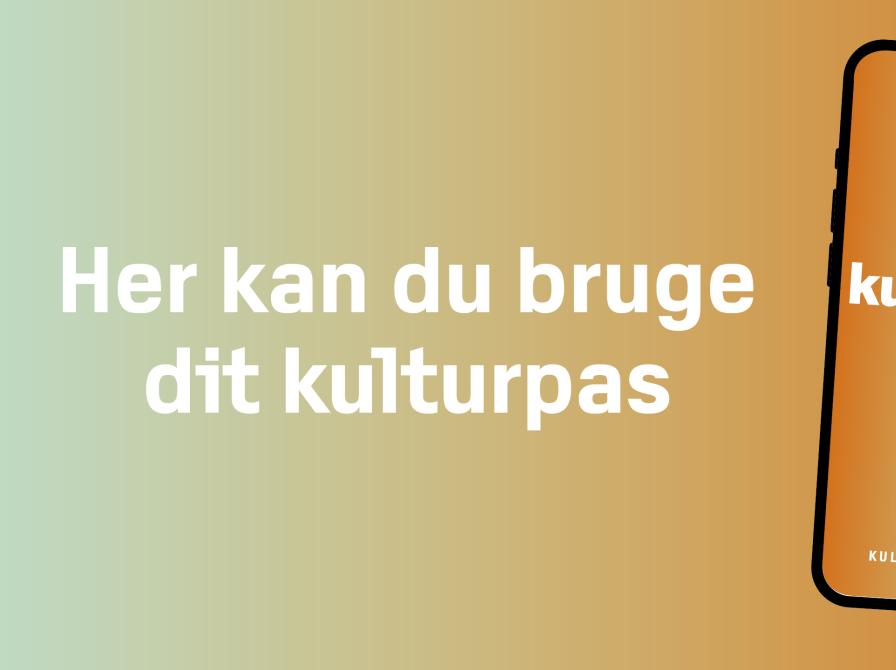 Her kan du bruge dit kulturpas