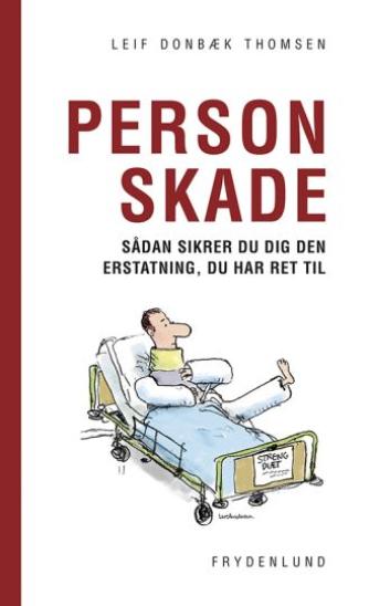 Leif Donbæk Thomsen: Personskade : sådan sikrer du dig den erstatning, du har ret til