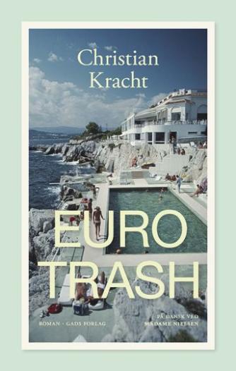 Christian Kracht: Eurotrash : roman