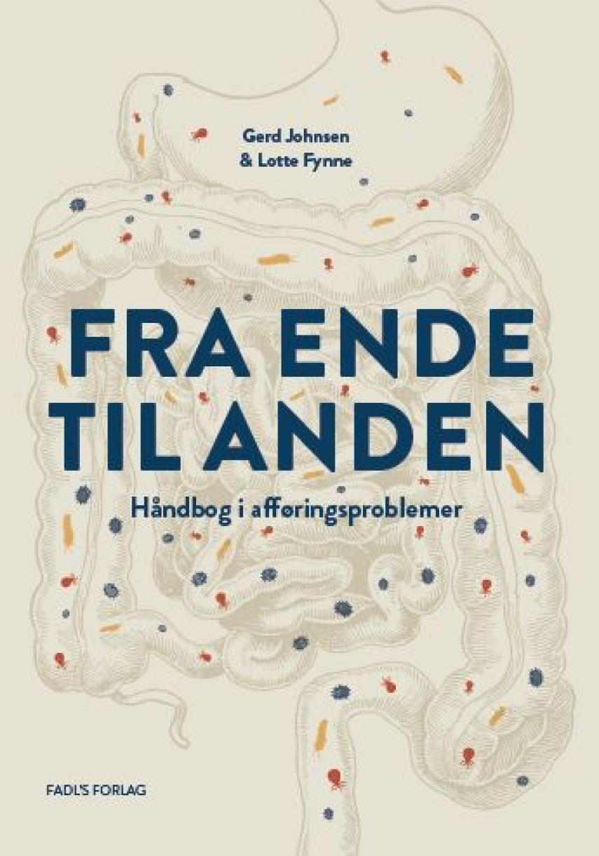 Gerd Johnsen, Lotte Fynne: Fra ende til anden : bogen til dig med afføringsproblemer