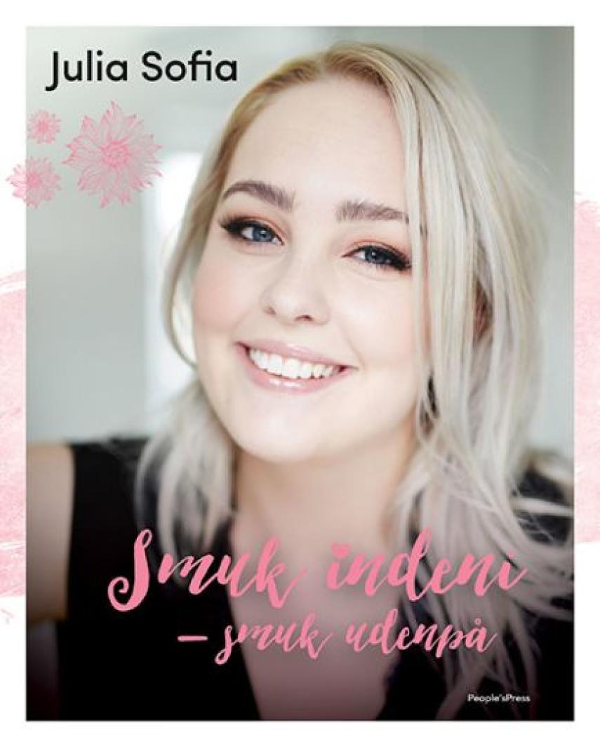 Julia Sofia: Smuk indeni - smuk udenpå
